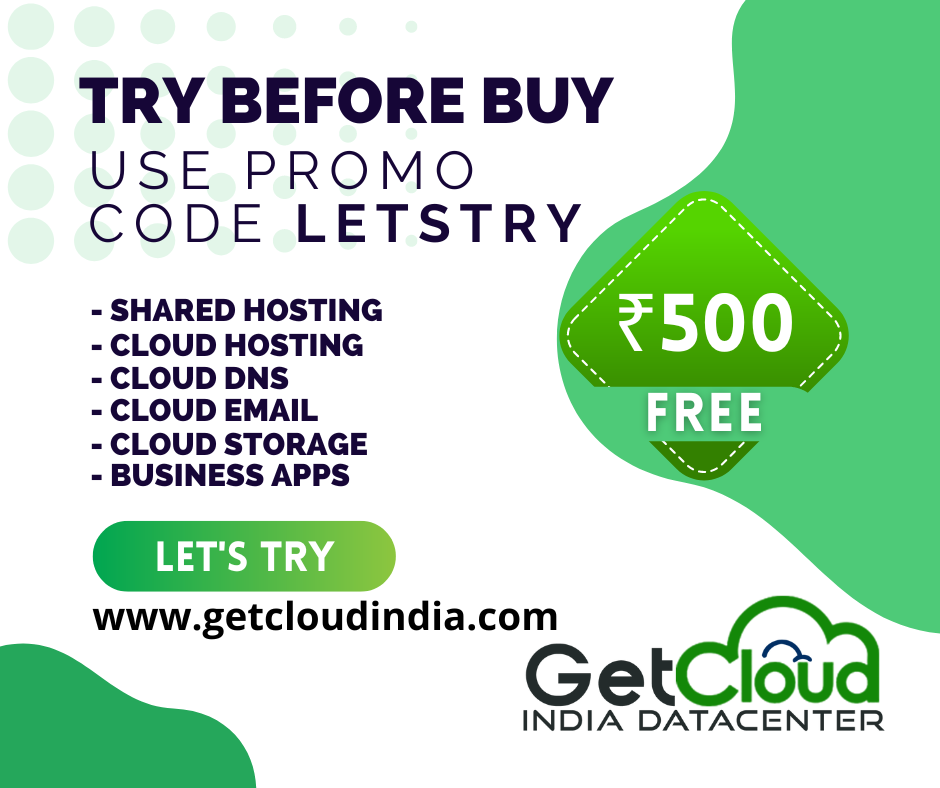 Use promocode LETSTRY to try our hosting and cloud services for free with Rs.500 Credit from us
